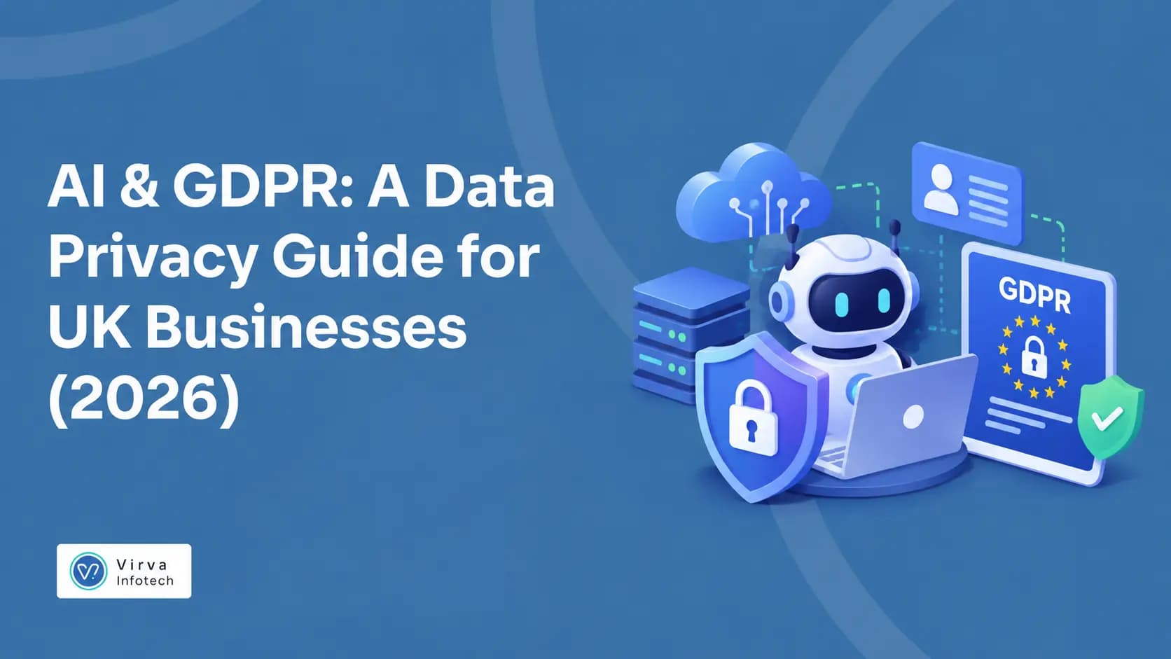 AI & GDPR: A Data Privacy Guide for UK Businesses (2026)