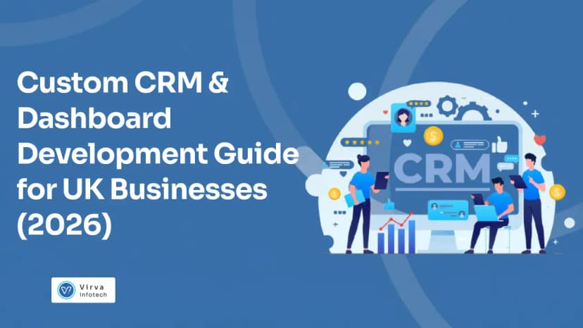 Custom CRM & Dashboard Development Guide for UK Businesses (2026)