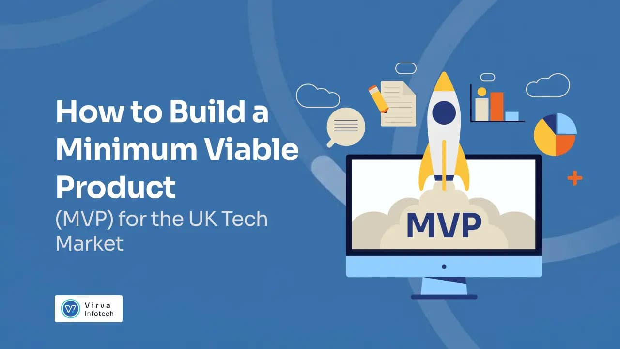 How to Build a Minimum Viable Product (MVP) for the UK Tech Market