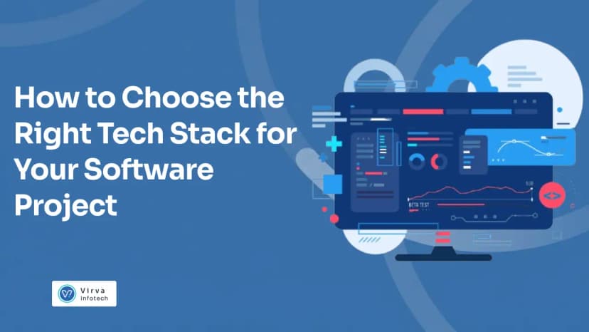 How to Choose the Right Tech Stack for Your Software Project